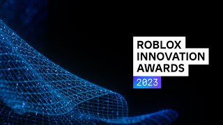 Roblox Innovation Awards 2023 [upl. by Anastatius]