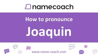 How to Pronounce Joaquin [upl. by Fidelis931]