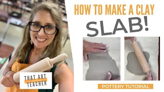 How to Make a Clay Slab [upl. by Alayne]