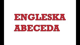 Engleski Jezik  01 Engleska Abeceda  English Alphabet [upl. by Keg]