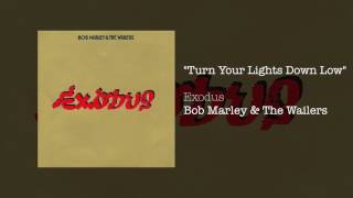 Turn Your Lights Down Low 1977  Bob Marley amp The Wailers [upl. by Means333]