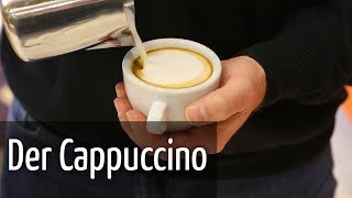 Der Cappuccino  Zubereitung Tipps und Tricks [upl. by Cello]