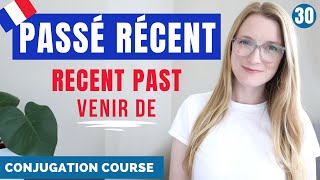 How to use the PASSÉ RÉCENT in French Venir de  French conjugation course  Lesson 30 [upl. by Avi]