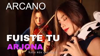 FUISTE TU  ARJONA ARCANO VIOLINPIANO Y CELLO [upl. by Juakn]