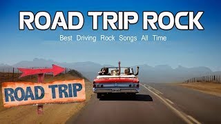 Best Driving Rock Songs  Great Road Trip Rock Music  Classic Rock Songs [upl. by Libbna]