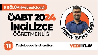 11  Task based Instruction  ÖABT 2024 İNGİLİZCE ÖĞRETMENLİĞİ [upl. by Eniwtna]