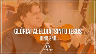 🎻 Hino 248  Glória Aleluia Sinto Jesus  Violino  CCB 🎻 [upl. by Kannan78]