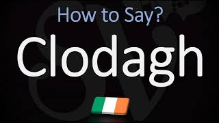 How to Pronounce Clodagh CORRECTLY Irish Name Pronunciation [upl. by Yelkcub736]