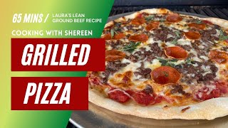 Lauras Lean Grilled Ground Beef amp Pepperoni Pizza Recipe [upl. by Ilagam274]