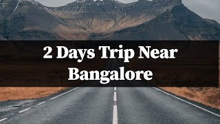 14 Places to Take 2 Day Trip From Bangalore on Weekends [upl. by Bergeman]