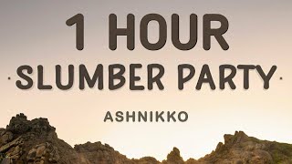 Ashnikko  Slumber Party Lyrics 🎵1 Hour  Me and your girlfriend playing dress up [upl. by Alayne]