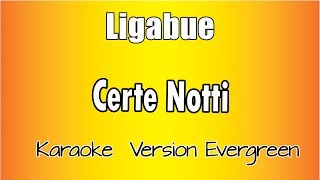 Ligabue  Certe Notti versione Karaoke Academy Italia [upl. by Knowle670]