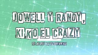 Jowell amp Randy Kiko el Crazy  Se Acabó la Cuarentena 1 HORA [upl. by Luanni]