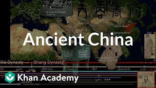 Ancient China  Early Civilizations  World History  Khan Academy [upl. by Enaj]