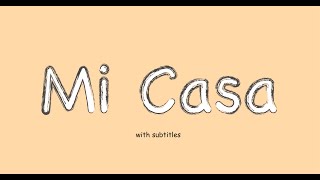 Spanish for You Mi casa Song with Spanish Lyrics Subtitles [upl. by Jakoba]