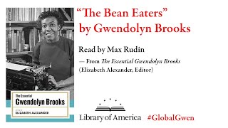 Library of America Presents quotThe Bean Eatersquot by Gwendolyn Brooks [upl. by Drud]