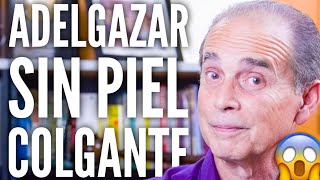 Episodio 2024 Adelgazar Sin Piel Colgante [upl. by Niarda849]