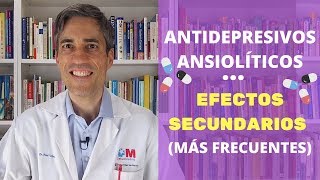 Antidepresivos Ansiolíticos y Antipsicóticos Efectos Secundarios más Frecuentes [upl. by Legna694]