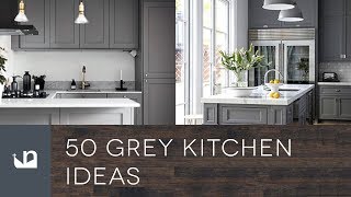 50 Grey Kitchen Ideas [upl. by Farver667]