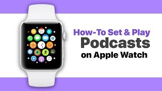 HowTo Setup and Play Podcasts on Apple Watch [upl. by Annahsal650]