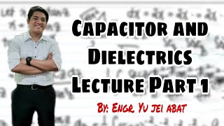 Capacitors and Dielectrics Lecture Part 1 [upl. by Merriman]