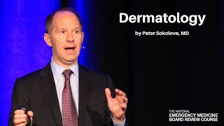 Dermatology  The National EM Board MyEMCert Review Course [upl. by Grishilde]