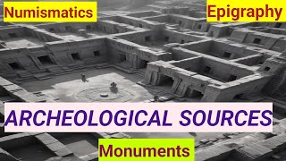 Archeological sources Sources of history part 1 Ancient history  History optional  History GS [upl. by Sanjiv]