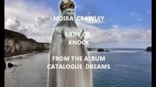 MOIRA CRAWLEY LADY OF KNOCK [upl. by Garceau]