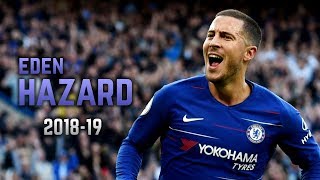 Eden Hazard 201819  Dribbling Skills amp Goals [upl. by Epoillac]