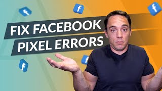 Fix Facebook Pixel Errors  How to Fix Errors With The Facebook Pixel [upl. by Okoy]