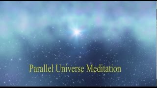 Parallel Universe Meditation [upl. by Yesmar]