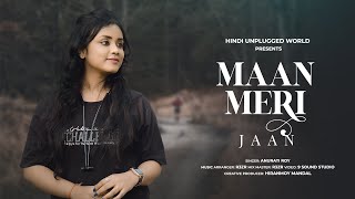 Maan Meri Jaan  Cover  Anurati Roy  King [upl. by Olegnad]