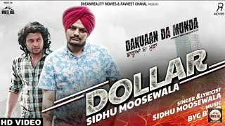 Sidhu Moosewala II Byg Bird Dakuan Da Munda II Dollar II Latest Punjabi Song 2018 [upl. by Ojybbob]