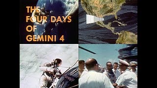 The Four Days of GEMINI 4 1965  NASA documentary [upl. by Aramoix407]