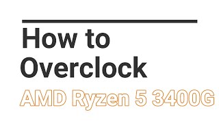 How To Overclock AMD Ryzen 5 3400G To 41ghz [upl. by Neetsirhc]