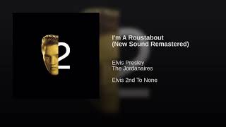 Elvis Presley  Im A Roustabout New Sound Remastered Audio [upl. by Adyl560]