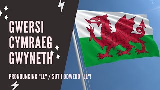 Welsh lessons  Beginner  How to pronounce LL [upl. by Ecinahs995]