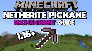 Netherite Pickaxe Enchantment Guide Best Pickaxe in Minecraft [upl. by Malka]