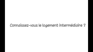 Connaissezvous le logement intermédiaire [upl. by Atiek]