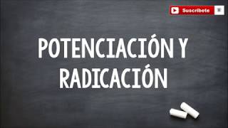 POTENCIACIÓN Y RADICACIÓN [upl. by Ardet598]