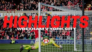 HIGHLIGHTS  Wrexham v York City [upl. by Anwaf]