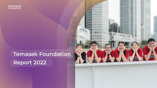 Temasek Foundation Report 2022  SYNERGY [upl. by Marga247]