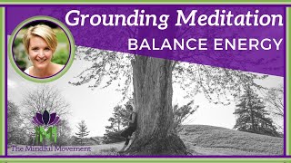 10 Minute Guided Meditation to Balance Energy  Grounding Meditation  Mindful Movement [upl. by Halueb]