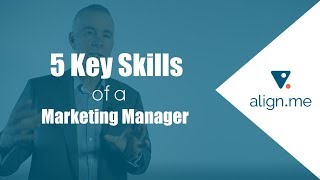 5 Key Skills of a Marketing Manager [upl. by Sclater]