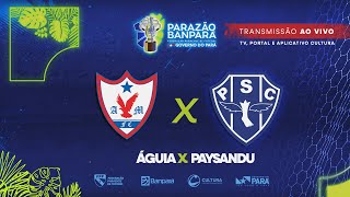 AO VIVO  Águia x Paysandu  Parazão Banpará 2024 [upl. by Malvia249]