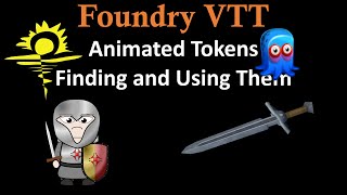 Foundry VTT Animated Tokens  Finding and Using Them Updated [upl. by Reilly34]