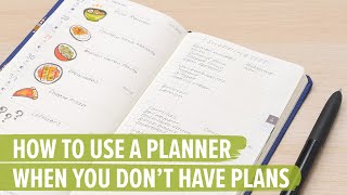 How To Use A Planner When You Don’t Have Plans [upl. by Milde441]