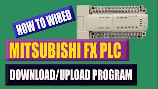 How to Wired Upload and Download Program in Mitsubishi Melsec FX2n PLC [upl. by Ennoval888]