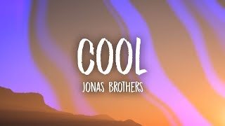 Jonas Brothers  Cool Lyrics [upl. by Akeenat475]