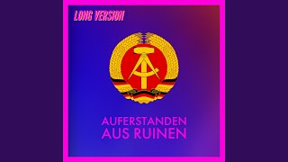 Auferstanden aus Ruinen Long Version [upl. by Eenafets]